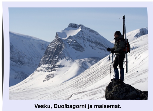 Vesku ihailee 
maisemia